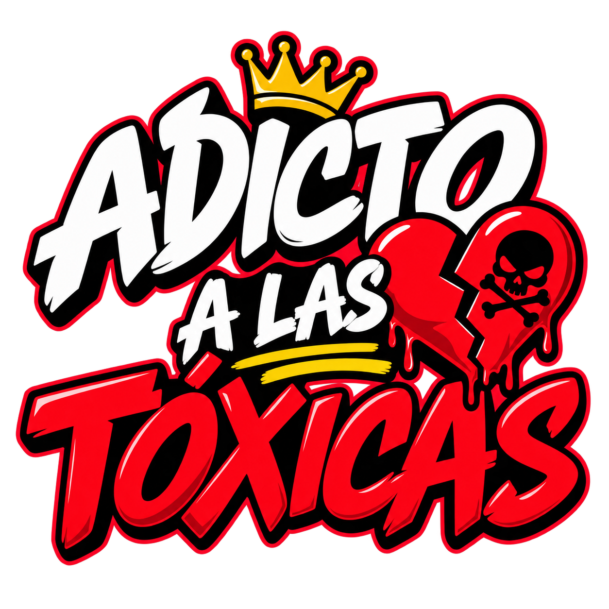 Adicto a las Tóxicas graphic design
